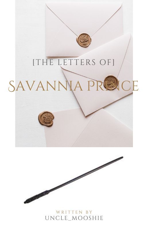 The Letters Of Savannia Prince by uncle_mooshie