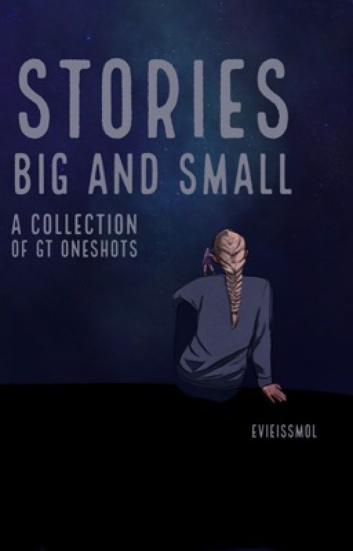 Stories Big And Small  by evieissmol