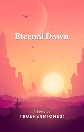 Eternal Dawn by truehermione21