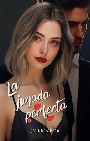 ©La jugada perfecta (JUPER) (COMPLETA) by Mikigaiblog