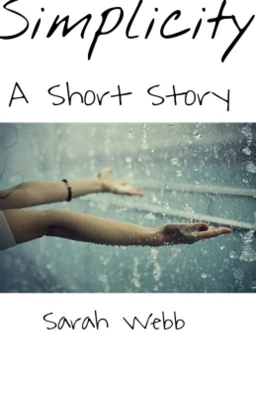 Simplicity (short story) by WonderingSarah