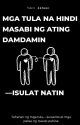 Mga tula na hindi masabi ng ating damdamin-Isulat natin.  by 4elaaz