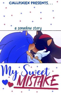 ❤️💙﹒⟡﹒𝐌𝐲 𝐒𝐰𝐞𝐞𝐭 𝐌𝐢𝐬𝐭𝐚𝐤𝐞 (sonadow) cover