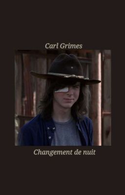 Changement De Nuit // Carl Grimes cover