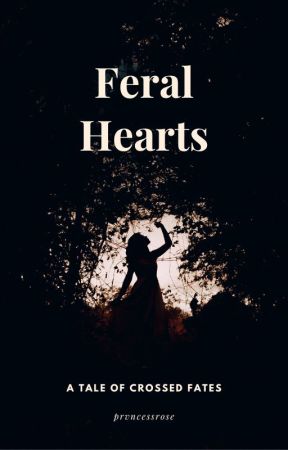 Feral Hearts by prvncessrose