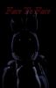 The Bite: Volume I: Face To Face (Withered Bonnie X Reader)