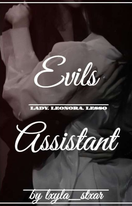 ~Evils assistant~Lady lesso x reader~ by 0ld3r_w0m3n