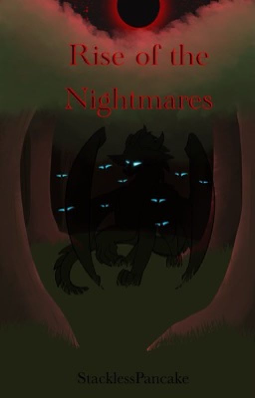 Rise of the Nightmares by StacklessPancake