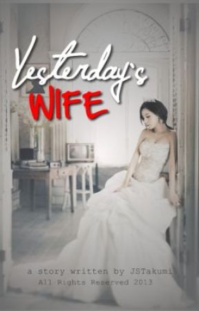 Yesterday's Wife by JSTakumi