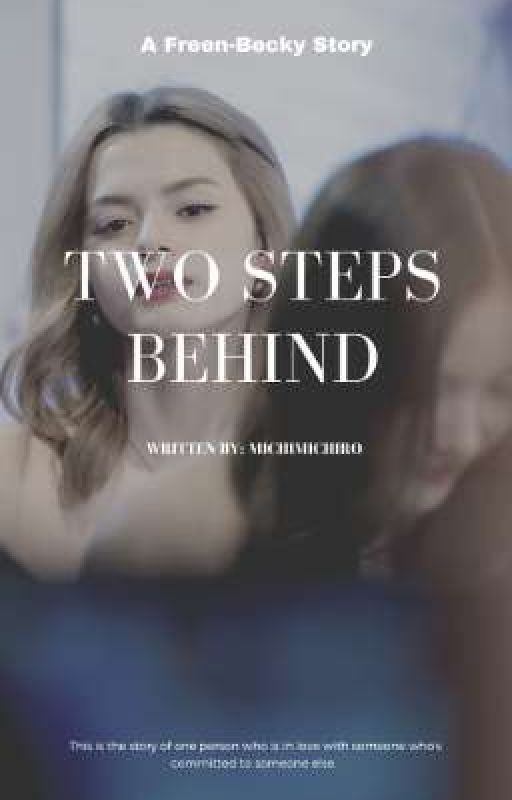 Two Steps Behind by michimichiro