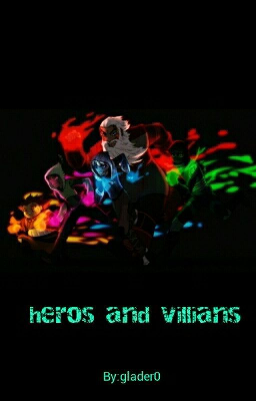 heroes and villians by glader0