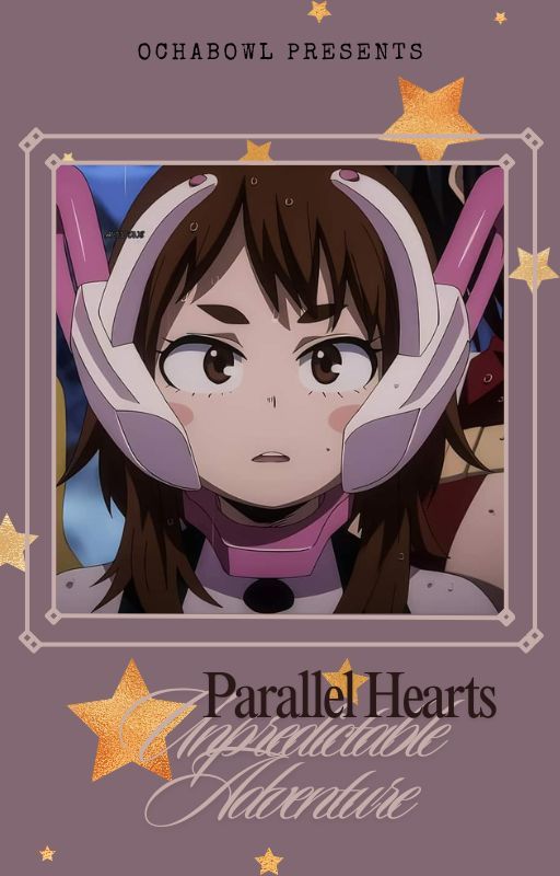 Parallel Hearts: Ochako's Unpredictable Adventure by Ochabowl