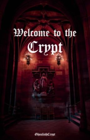 Welcome to the Crypt by GhoulishCrypt