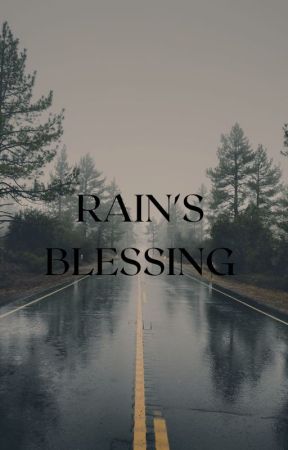 RAIN'S BLESSING by mysr_tht7_007