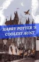 Harry Potter's Coolest Aunt by fantasydreamreader