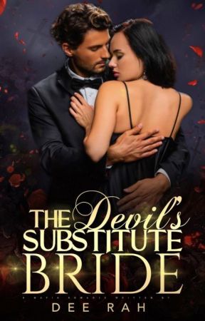 THE DEVIL'S SUBSTITUTE BRIDE by Dee_Rahh