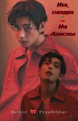 Her Cherries His Addiction || KTH 18  cover