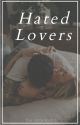 Hated Lovers by HoneyMabel