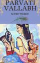 Parvati Vallabh - Shakti's Beloved (#2 Of Series) by keshavpreyasi