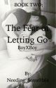 The Fear of Letting Go (BoyXBoy) by Needing_SomeHale