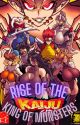 Rise of The King of Monsters | Kaiju Girls Crossover large Harem x Male Reader by JukoThe10-Tails