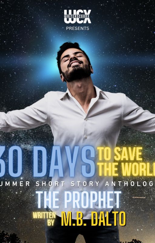 THE PROPHET - 30 Days To Save The World ((Excerpt)) by druidrose