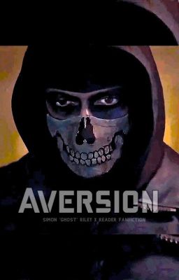 Aversion - Simon ''Ghost'' Riley x Reader cover