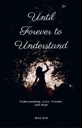 Until Forever to Understand  {A Hogwarts Story} by poopypantsgirl123