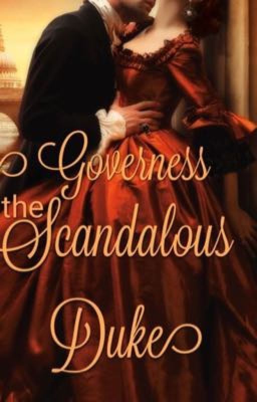 The Governess and the Duke (Completed) by nobleroyalqueen2