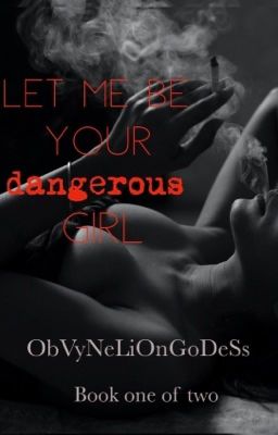 Let me be your dangerous girl cover