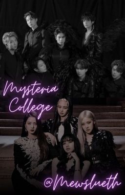 Mysteria College | BangPink ff cover