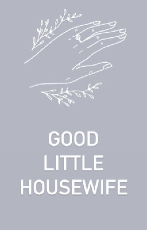 good little housewife by itsryleab