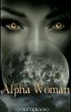 Alpha Woman  by Chocopiexoxo