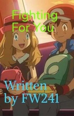 Pokemon: Fighting For You [AmourShipping] cover