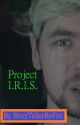 Project I.R.I.S. by StoryTellerByFire