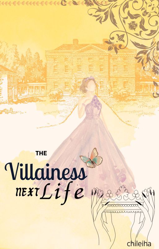 The Villainess Next Life (COMPLETED) by chileiha