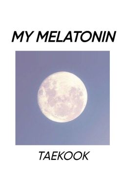 My melatonin | TAEKOOK cover