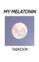 My melatonin | TAEKOOK by yoongjins