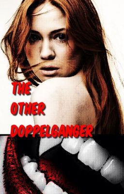 The Other Doppelganger (A Vampire Diaries Fanfiction.) COMPLETED cover