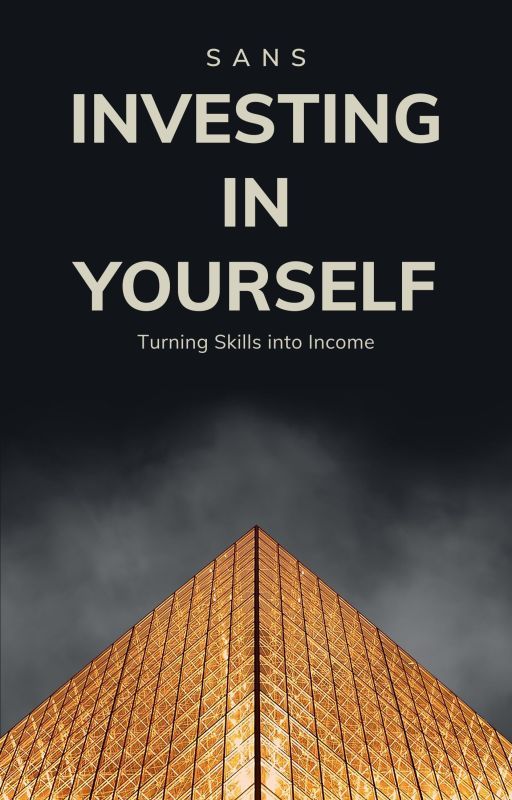 Investing in Yourself: Turning Skills into Income by TheCoolMaskedGuy