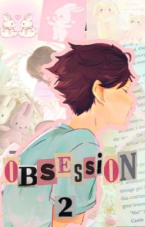 OBSESSION ||tome 2 oik. by -summergirlll