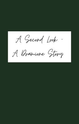 A Second Look - A Dramione Story cover