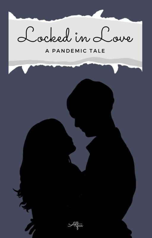 "Locked in Love: A Pandemic Tale" by AlfahRizan