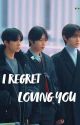 I Regret loving You (Sunsun , Heesun Story) by liluyye06