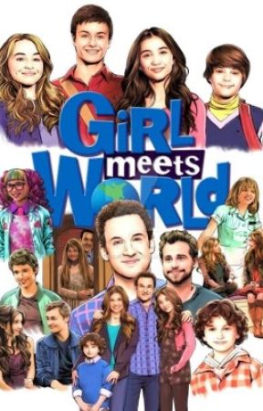 Girl Meets World  by xx1Dx5SOSxx