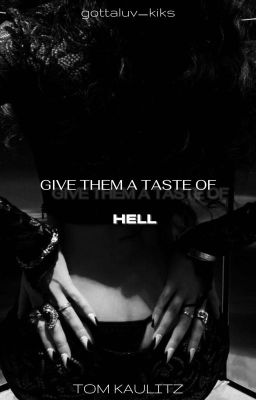 Give them a taste of hell / TOM KAULITZ cover