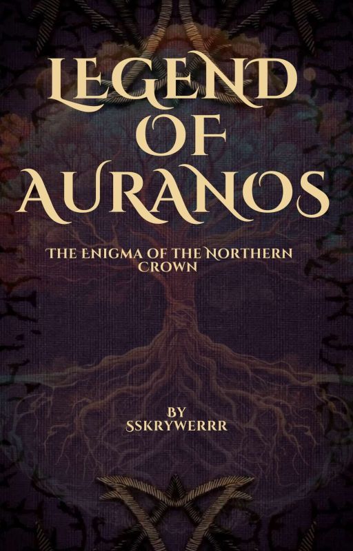 The Legend Of Auranos : The Enigma of the Northern crown.  by Sskrywerrr