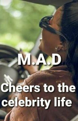 M.A.D : Cheers To The Celebrity Life  cover