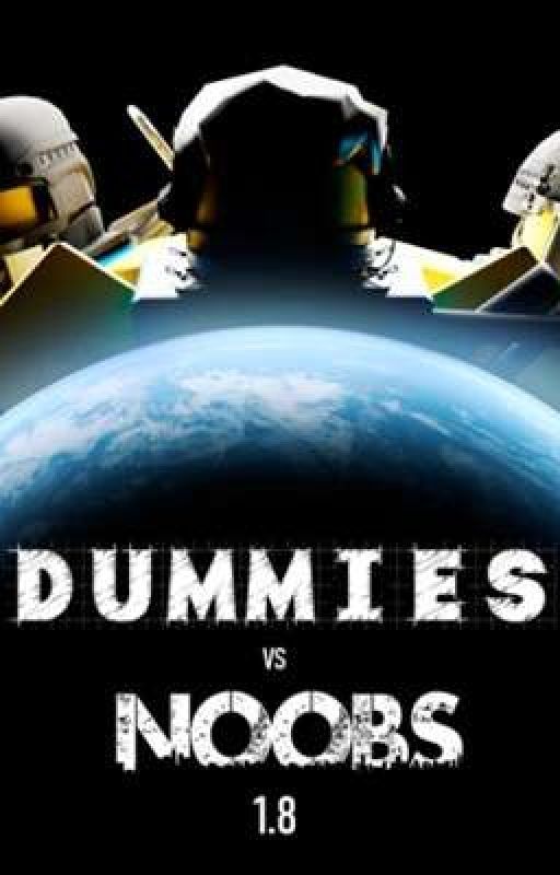 dummies Vs noobs and the furs by io_guard