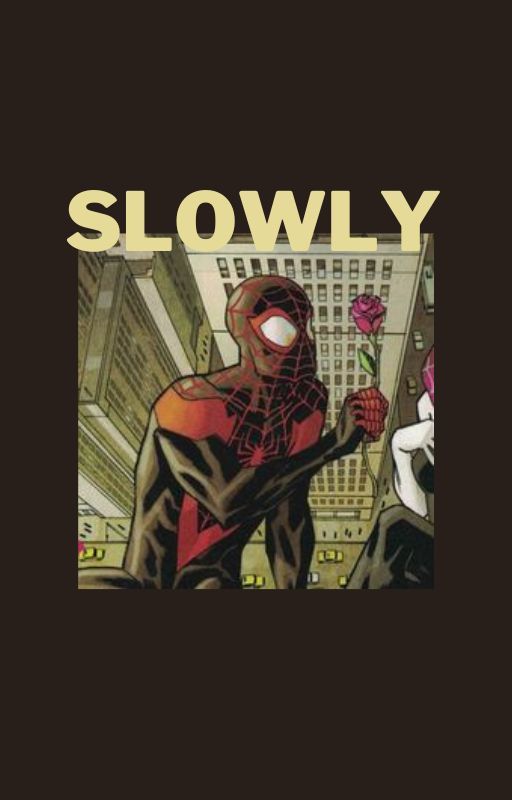 Slowly | Hazel Callahan X F Reader by M1chael1